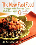 The New Fast Food: The Veggie Queen Pressure Cooks Whole Food Meals in Less than 30 MInutes - Paperback