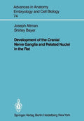 Development of the Cranial Nerve Ganglia and Related Nuclei in the Rat - Paperback