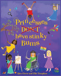 Princesses Don't have stinky Bums - Paperback