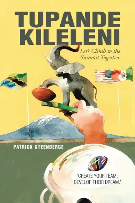Tupande Kileleni: Let'S Climb to the Summit Together - Paperback