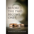 Before The Two Become One - Paperback
