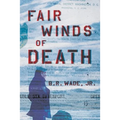 Fair Winds of Death - Paperback