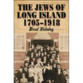 The Jews of Long Island: 1705-1918 - Paperback