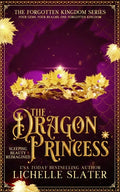 The Dragon Princess: Sleeping Beauty Reimagined - Paperback
