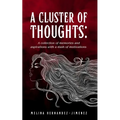 A Cluster of Thoughts: A collection of memories and aspirations with a dash of motivations - Paperback