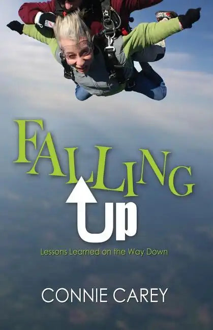 Falling Up: Lessons Learned on the Way Down - Paperback