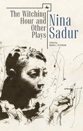 The Witching Hour and Other Plays by Nina Sadur - Paperback