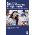 Supporting Military-Connected College Students: Applying Theory to Student Affairs Practice - Paperback