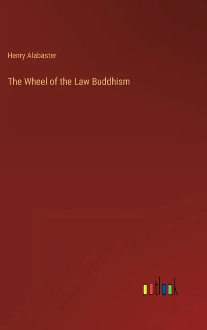 The Wheel of the Law Buddhism - Hardcover