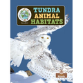 Tundra Animal Habitats - Hardcover