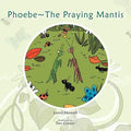 Phoebe The Praying Mantis - Paperback