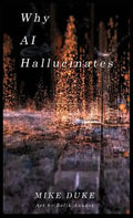 Why AI Hallucinates: The BotVerse Begins - Hardcover