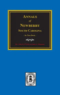 Annals of Newberry, South Carolina. (2 Parts in 1) - Hardcover