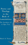 Poetry and Theology in the Book of Lamentations: The Aesthetics of an Open Text - Hardcover