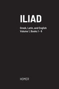 Iliad: Greek text with facing Latin crib, and English translation - Paperback