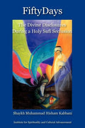 Fifty Days: the Divine Disclosures During a Holy Sufi Seclusion - Paperback
