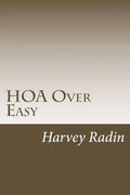 HOA Over Easy: For Those Proudly (Bravely?) Serving on HOA Boards & Committees - Paperback