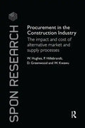 Procurement in the Construction Industry: The Impact and Cost of Alternative Market and Supply Processes - Paperback