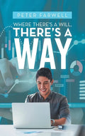 Where There's a Will, There's a Way - Hardcover