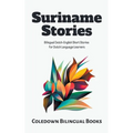 Suriname Stories: Bilingual Dutch-English Short Stories for Dutch Language Learners - Paperback