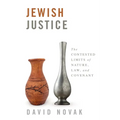 Jewish Justice: The Contested Limits of Nature, Law, and Covenant - Hardcover