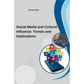 Social Media and Cultural Influence: Trends and Implications - Paperback