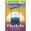 Carry-On Check-In: A True Story of Hope, Heartbreak, and Home - Paperback