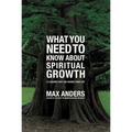 What You Need to Know about Spiritual Growth: 12 Lessons That Can Change Your Life - Paperback