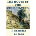 The House by the Church-Yard - Paperback