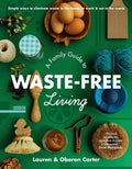 A Family Guide to Waste-Free Living - Paperback