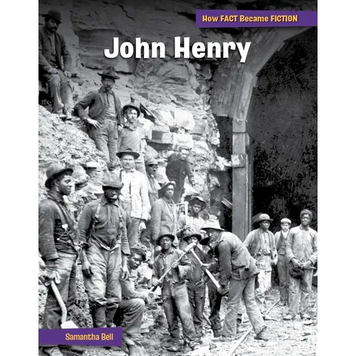 John Henry: The Making of a Myth - Paperback