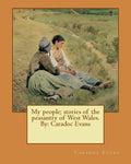 My people; stories of the peasantry of West Wales. By: Caradoc Evans - Paperback