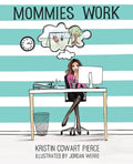 Mommies Work - Paperback