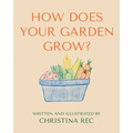 How Does Your Garden Grow? - Paperback