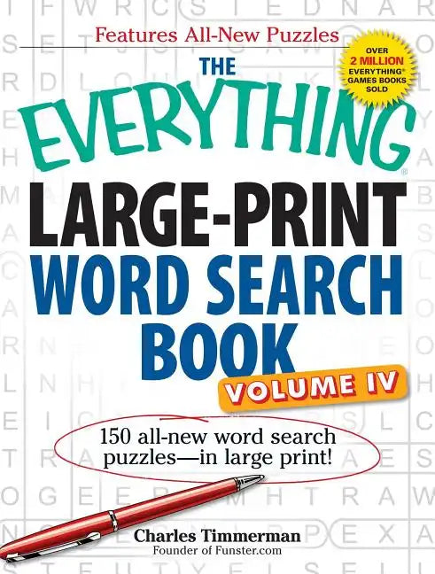 The Everything Large-Print Word Search Book, Volume IV: 150 All-New Word Search Puzzles--In Large Print! - Paperback