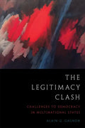 The Legitimacy Clash: Challenges to Democracy in Multinational States - Paperback