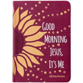 Good Morning Jesus It's Me: 365 Daily Devotions - Imitation Leather