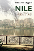 Nile: Urban Histories on the Banks of a River - Paperback