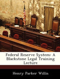 Federal Reserve System: A Blackstone Legal Training Lecture - Paperback