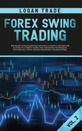 Forex Swing Trading: THE SECRET STRATEGIES FOR CREATING A PASSIVE INCOME FOR A LIVING IN A SIMPLE GUIDE. DAY AND SWING TECHNIQUES, PSYCHOLO - Hardcover