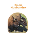Bison Husbandry: An Exhaustive Manual on a Proficient Market. - Paperback