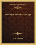 Education and the New Age - Paperback