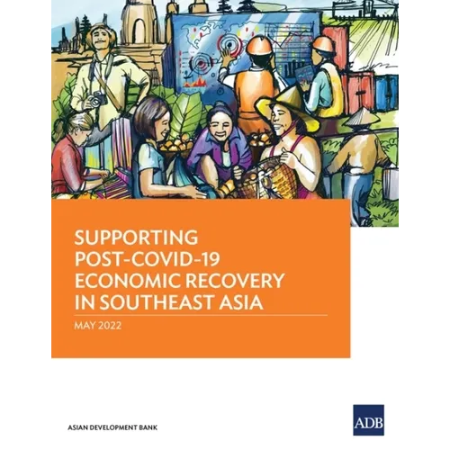 Supporting Post-Covid-19 Economic Recovery in Southeast Asia - Paperback