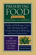 Preserving Food Without Freezing or Canning: Traditional Techniques Using Salt, Oil, Sugar, Alcohol, Vinegar, Drying, Cold Storage, and Lactic Ferment - Paperback