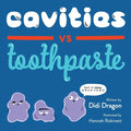 Cavities vs. Toothpaste - Paperback