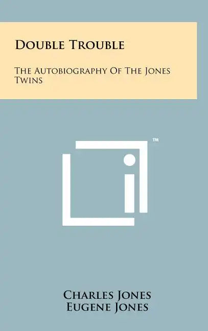Double Trouble: The Autobiography of the Jones Twins - Hardcover