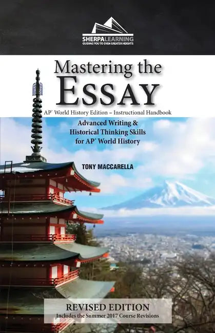 Mastering the Essay: Advanced Writing and Historical Thinking Skills for AP* World History - Paperback