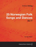 25 Norwegian Folk Songs and Dances Op.17 - For Solo Piano - Paperback