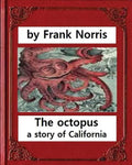 The octopus: a story of California (1901). by Frank Norris - Paperback