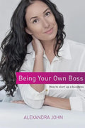 Being Your Own Boss: How to start up a business - Paperback